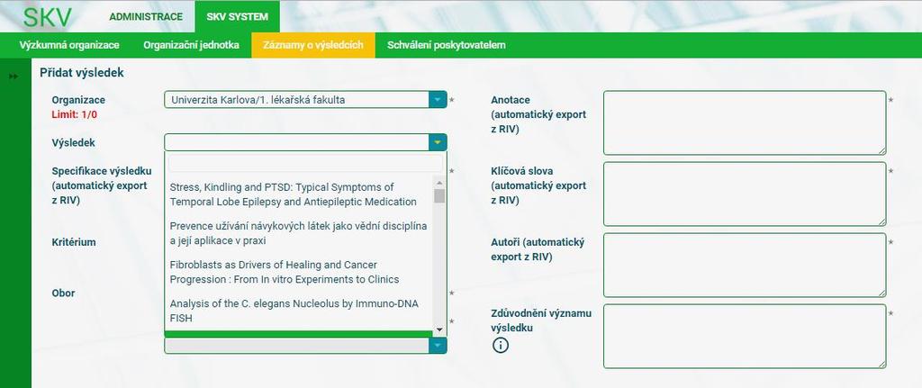 SKV je propojena s databází RIV, konkrétní výsledky je možné vybrat z nabídky podle uplatněných výsledků v RIV (s rokem uplatnění