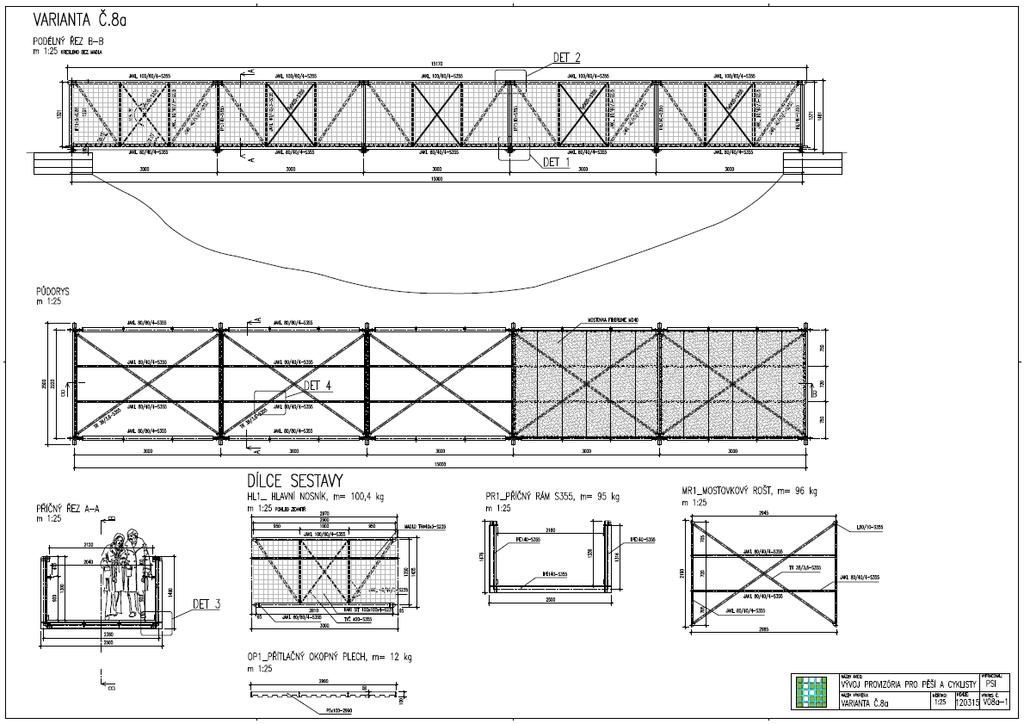 ANALÝZA Parametry: Průchozí šířka: 2,0 m Délka: 3, 6, 9, 12, 15, 18 m Počet typů dílců lávky : 4+3 HL1