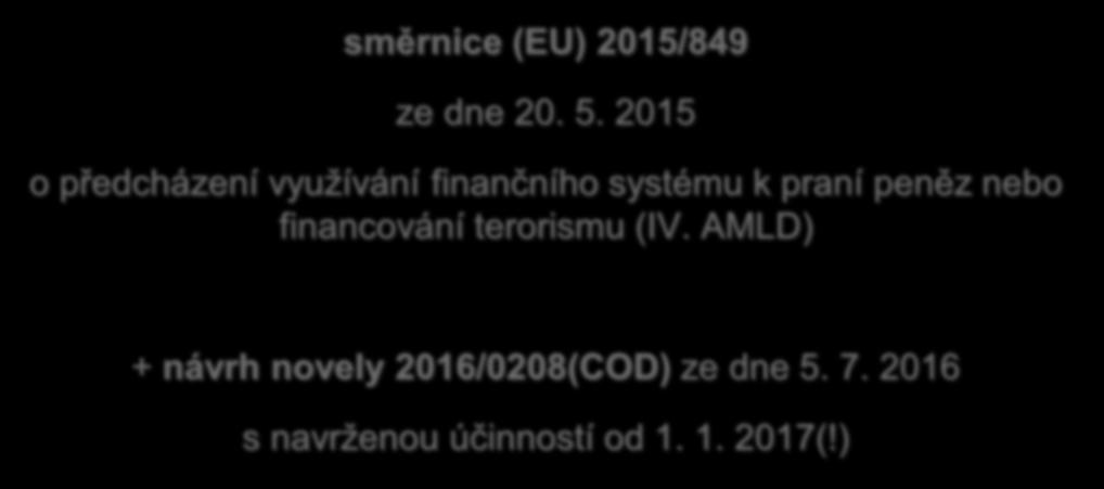 Prameny práva AML/CFT v EU směrnice (EU) 2015/849 ze dne 20. 5.