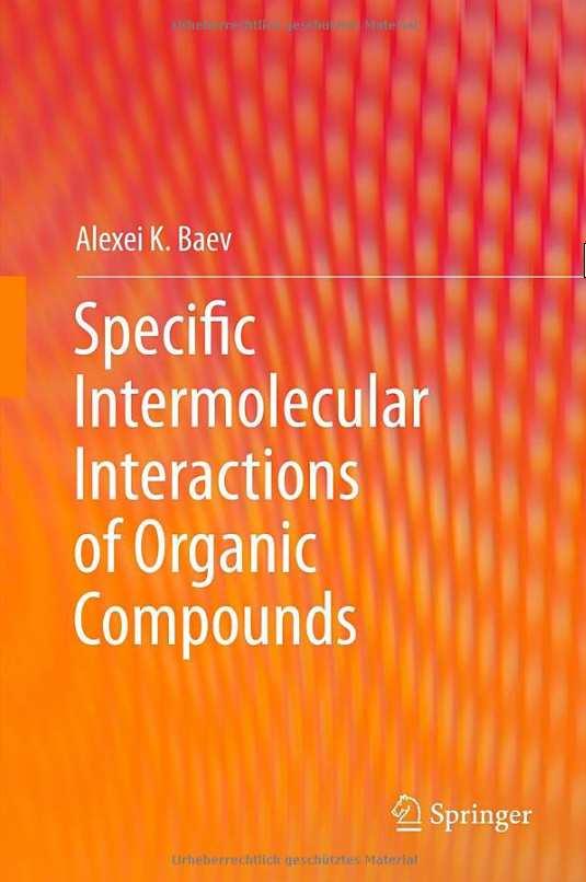 0470688270, ISBN-13: 978-0470688274 Specific Intermolecular Interactions of Organic Compounds