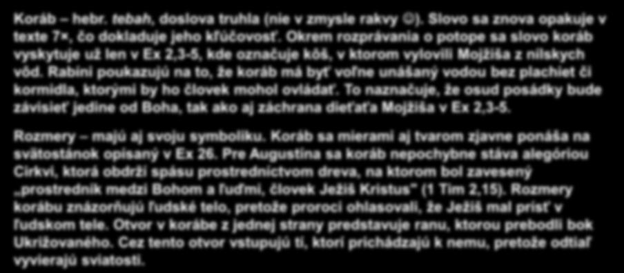 Koráb Urob si koráb z cyprusového dreva, v korábe urob priehrady a znútra i zvonka ho vymaž smolou!