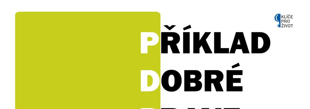 Název Příkladu dobré praxe ŠKOLA LESNÍHO Tématická oblast (odbornost) Autor