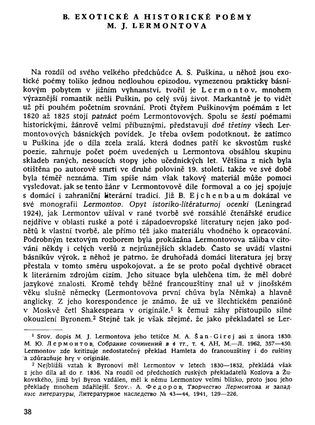 В. EXOTICKÉ A HISTORICKÉ POÉMY M. J. LERMONTOVA Na rozdíl od svého velkého předchůdce A. S.