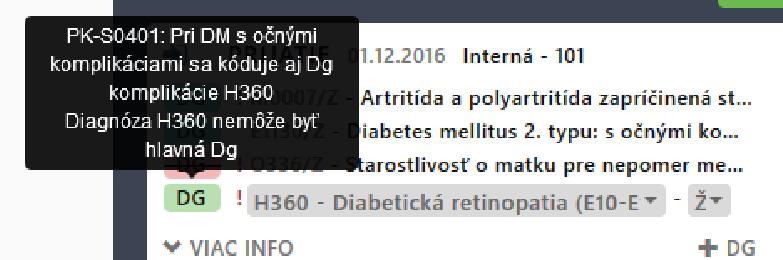 Pri každom návrhu TYTO je pri príslušnom kóde diagnózy alebo výkonu okrem farby uvedený výkričník a nadídením myšou nad značku DG/VYK alebo samotný výkričník sa užívateľovi zobrazí informácia, ktorá