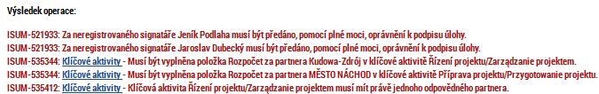 Wszystkie ekrany wniosku o dotację podzielone są na identyczne bloki. 1. Tlačítka v tomto bloku odkazují na přehled příchozích zpráv 1. Przyciski w bloku odsyłają do listy otrzymanych wiadomości 2.