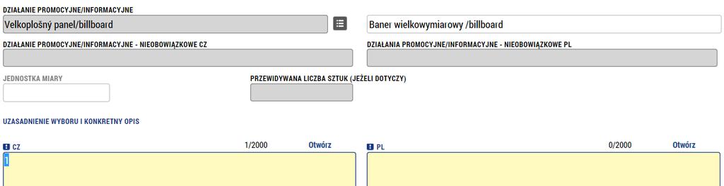 všechny propagační činnosti, které jsou pro projekt relevantní. Je zde možnost buď vybrat předdefinované volby z číselníku (1) nebo vyplnit vlastní název (2).