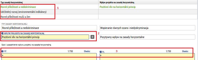 Rovné příležitosti a nediskriminace Vyberte jednu ze tří variant: Wspieranie równych szans i niedyskryminacja Należy wybrać jeden z trzech wariantów: - cílené zaměření na horizontální princip, -