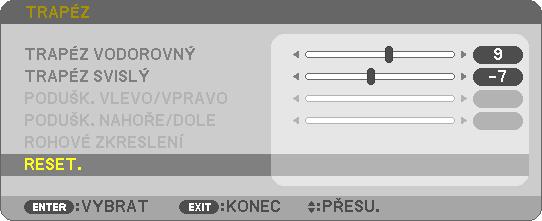 Pokud chcete provést nápravu trapézového zkreslení znovu, stiskněte tlačítko pro vyvolání obrazovky Trapéz a zopakujte výše uvedené kroky 1 až 6.