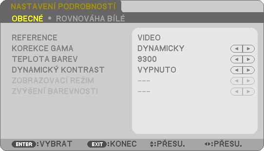 Dále je možné použít možnost [NASTAVENÍ PODROBNOSTÍ] k úpravě uživatelského nastavení jednotlivých úrovní gama nebo barev. Nastavení lze uložit pod názvem [PŘEDVOLBA 1] až [PŘEDVOLBA 7]. VYSOKÝ LESK.