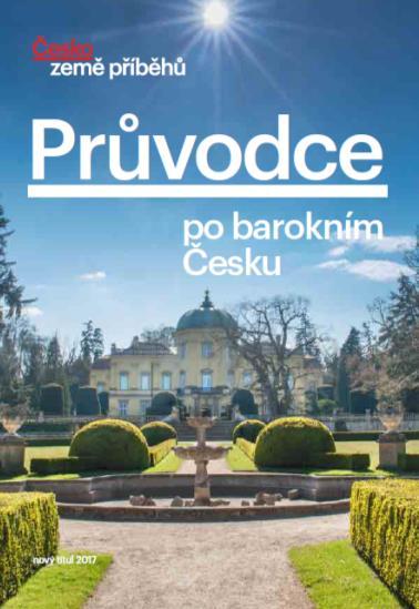 Propagace baroka na Východní Moravě B2C průvodce Buchlovice; Holešov; Kroměříž Festival Hortus Magicus,