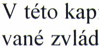 Vysoké frekvence jsou zde významné (neměly by se proto šidit).