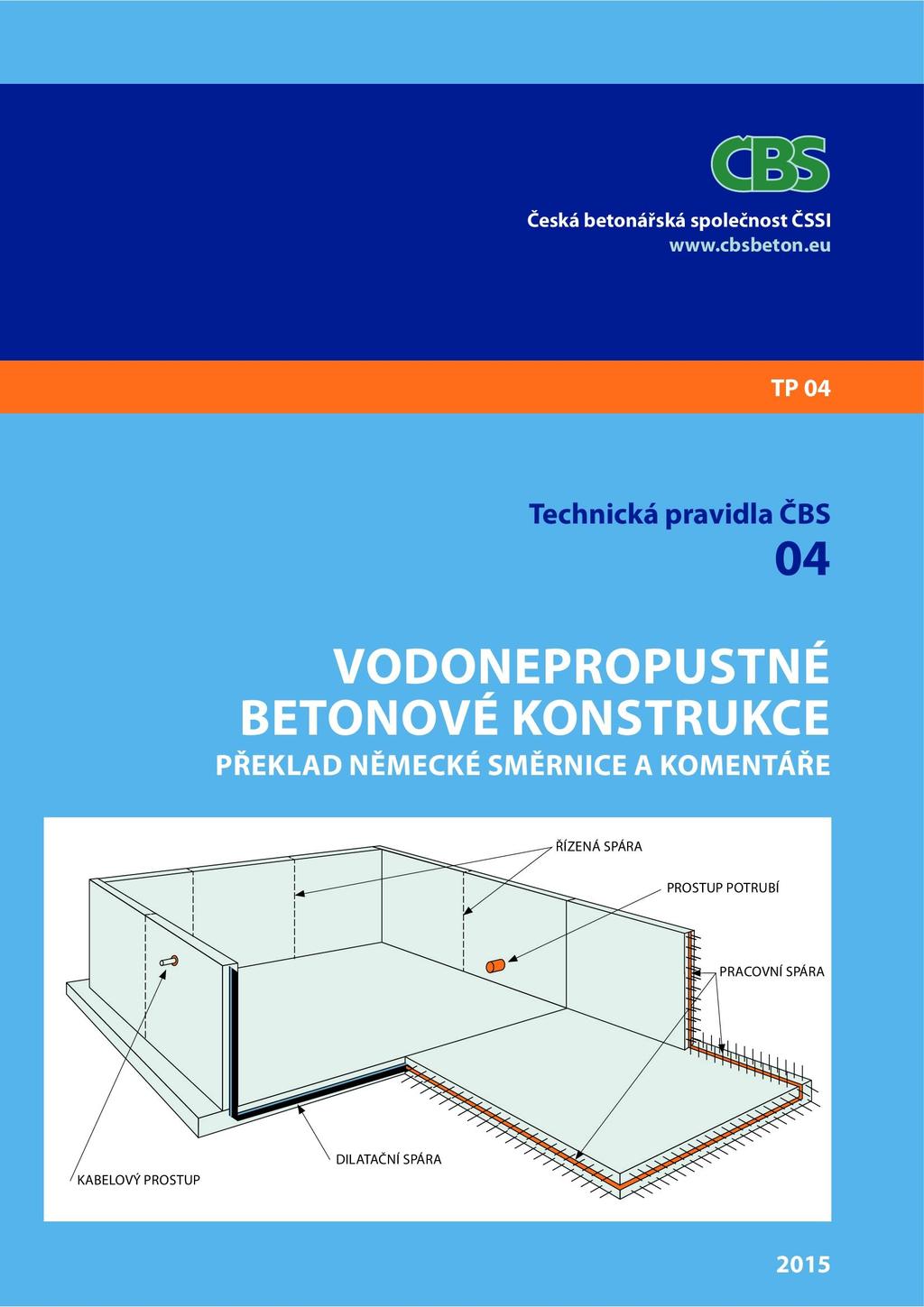 normy a směrnice [1] ČSN EN 1992-1-1 včetně NA (CZ) [2] ČSN EN 1992-3 včetně NA (CZ) [3] TP ČBS 02: Bílé vany vodonepropustné betonové konstrukce (2.