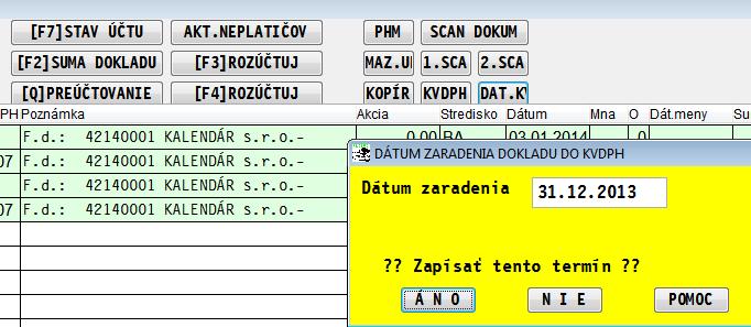 Individuálny zápis dátumu pre KV DPH. Pri niektorých dokladoch potrebujeme oddeliť zaradenie do KV DPH od uplatnenia DPH. Príklady: Pri zdaniteľnom plnení za 12/2013 a uplatnení do DPH napr.