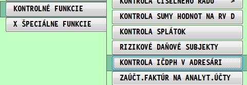 financnasprava.sk Postup kontroly IČ DPH v adresári. Skontrolovať IČ DPH môžete dvoma spôsobmi. 1. Otvorte adresár v časti Vstup/Oprava Vopred si zrušte označenie cez F1+R kliknete na tlačidlo ZOZ.