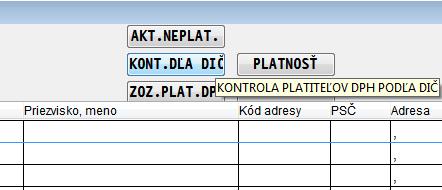 Kontrola chýbajúceho IČ DPH pri zadanom DIČ V adresári tlačidlo KONT.