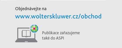 Nová ediční řada Wolters Kluwer PRÁVO PRAKTICKY Novinky z edice Právo prakticky Průvodce uzavíráním smluv Dana Ondrejová Praktický průvodce pro každého, kdo se v praxi běžně setkává s uzavíráním