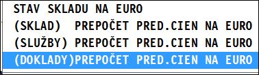 Prepočet cien prijatých objednávok z SKK na EUR V module WIN PROLEM prejdite do časti VSTUP/OPRAVA kde zvoľte