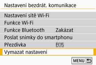 Vymazání nastavení bezdrátové komunikace na výchozí hodnoty Veškerá nastavení bezdrátové komunikace lze odstranit.