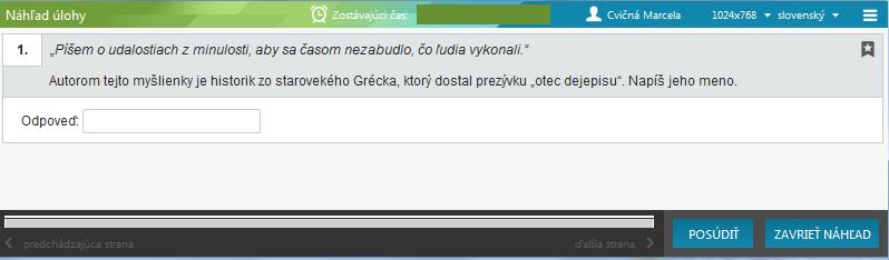 Učiteľské testovanie Tvorba testu Strana 14 / 80 možnosti rozlíšenia obrazovky jazyk prostredia veľkosť písma Obr. 19 Realistický náhľad úlohy s tvorbou krátkej odpovede v prehrávači testov 3.