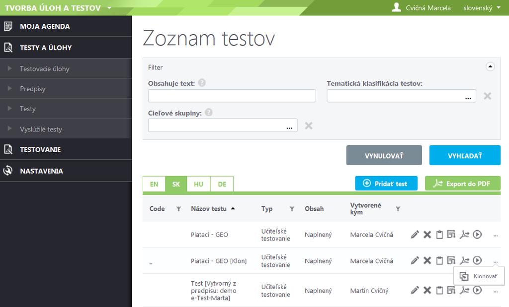 Učiteľské testovanie Tvorba testu Strana 70 / 80 6.2.6 Možnosti zoznamu testov dostupné akcie testu Obr.