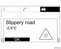72 Prístroje a ovládacie prvky Ak vonkajšia teplota klesne na 3 C, rozsvieti sa symbol : na Triple-Info-Display alebo Board-Info-Display ako varovanie pred námrazou na vozovke.