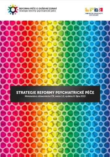 Czech mental health care system and its reform Reform Strategy of mental health care