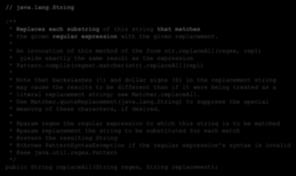 Test 2 // java.lang.string /** * Replaces each substring of this string that matches * the given regular expression with the given replacement. * * An invocation of this method of the form str.