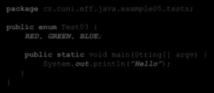 vypíše Hello package cz.cuni.mff.java.example05.