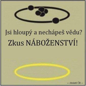 1 Religionistika 1.6.3 Ateismus jako téma pro filozofii, teologii, vědu Otázka existence Boha je samozřejmě svrchovaně filozofický problém. Pojem osobního Boha je relativně pozdní.