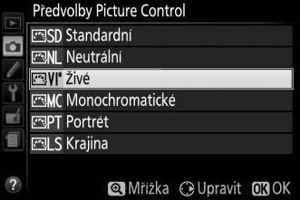 Stisknutím tlačítka G zobrazte menu, v menu fotografování vyberte položku Předvolby Picture Control a stiskněte tlačítko 2. Vyberte požadovanou předvolbu Picture Control a stiskněte tlačítko 2.