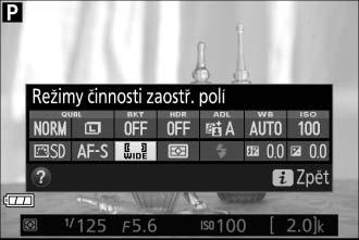 Volba způsobu výběru zaostřovacích polí (Režimy činnosti zaostřovacích polí) Při použití jiných expozičních režimů než i, j a (, lze v režimu živého náhledu vybírat následující režimy činnosti