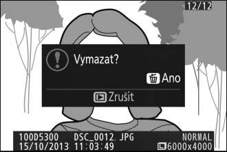 Mazání snímků Nechráněné snímky lze vymazat níže popsaným způsobem. Jakmile jsou snímky vymazány, již je nelze obnovit.