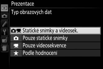 Možnosti prezentace Před spuštěním prezentace můžete použít možnosti v menu prezentace k výběru snímků pro zobrazení podle typu