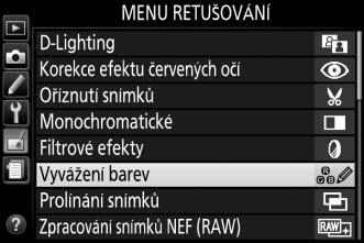 Tvorba retušovaných kopií snímků Vytvoření retušované kopie snímku: 1 Zobrazte položky menu retušování. Vyberte požadovanou položku v menu retušování a stiskněte tlačítko 2. 2 Vyberte snímek.