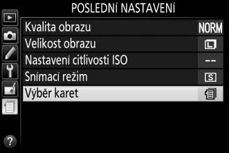 m Poslední nastavení/o Moje menu Jak menu posledních nastavení, které obsahuje 20 naposled použitých nastavení, tak i menu Moje menu, které obsahuje 20 uživatelem vybraných položek, lze zobrazit