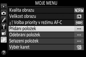 O Moje menu Výběr možnosti O MOJE MENU v položce Výběr karet nabízí přístup k uživatelskému menu až 20 vybraných položek z menu přehrávání, fotografování, uživatelských