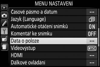 Data o poloze Vložení dat o poloze do snímků a videosekvencí Vestavěná jednotka záznamu dat o poloze může zaznamenávat informace o aktuální poloze fotoaparátu (zeměpisnou šířku, zeměpisnou délku,