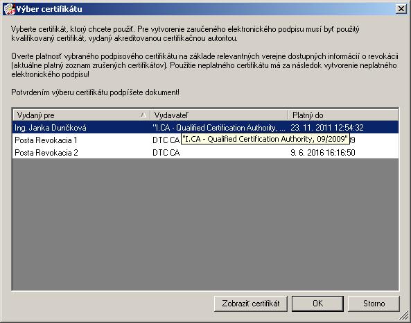 Strana: 31/33 Zákazník klikne na tlačidlo "Podpísať". Zobrazí sa okno Výber certifikátu.