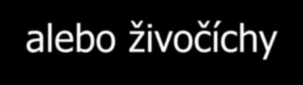 čerpajú rozkladom odumretých rastlinných alebo živočíšnych tiel.