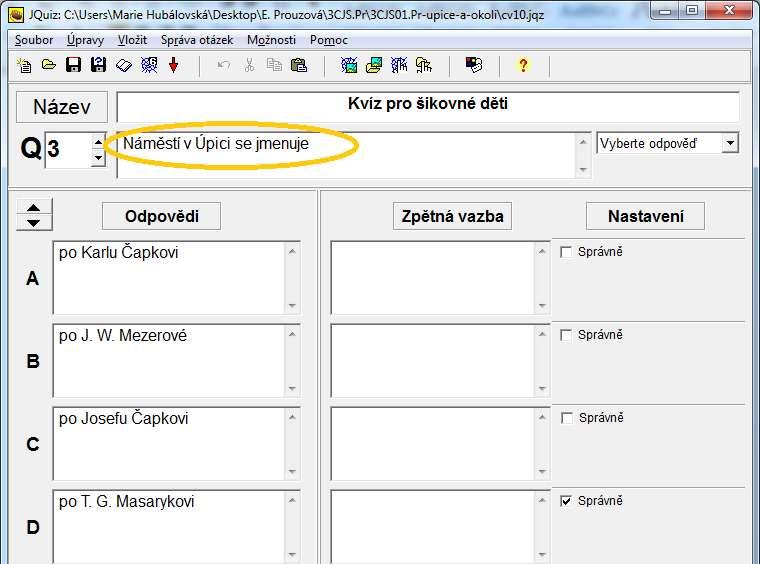 Dále do editačního pole vedle písmena Q zadáváte otázky. Jednotlivé otázky překlikáváte vedle písmena Q (question 1 atd.) viz obrázek 4. Obr.