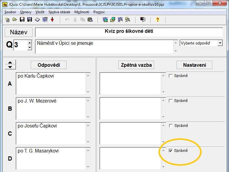 3. Nesmíte zapomenout vpravo označit správnou odpověď! viz obrázek 7. Obr.