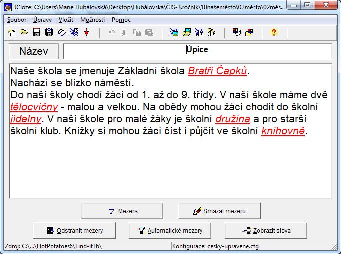 Postup vytvoření tohoto cvičení je naprosto stejný jako u typu 1: 1.