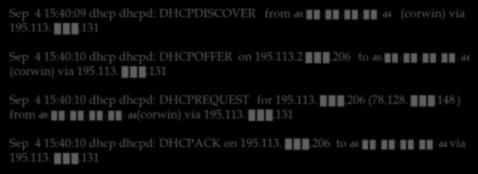 IP připojovacího prvku (např. AP aj.) MAC adresa PC uživatele IP přidělené PC Jméno PC uživatele nastavené v OS Sep 4 15:40:09 dhcp dhcpd: DHCPDISCOVER from d0: : : : : d4 195.113.