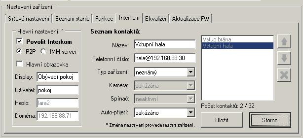 Nastavení kontaktu P2P LARA - LARA: Název: Zadejte název kontaktu Telefoní číslo: Zadejte telefoní číslo ve formátu uživatel@ipadresa Typ zařízení: vyberte neznámý (jednotný název pro SIP)