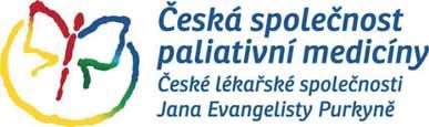 česko-slovenská konference paliativní medicíny Hlavní témata: Léčba bolesti Paliativní péče u pacientů se syndromem demence Etické a právní aspekty paliativní péče Naděje u