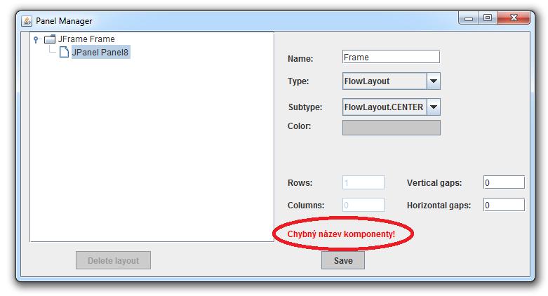 Obrázek A.10: Správce panelů - validace vstupních dat Odstranění prvku provádíme tak, že v levé části nejprve zvolíme panel, který má být vymazán a stiskneme tlačítko Delete layout.
