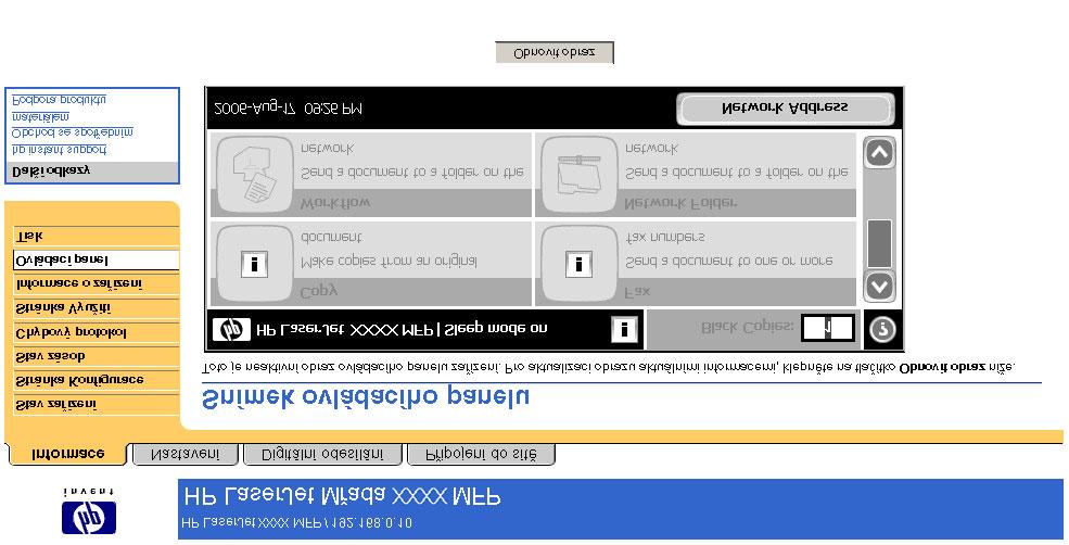 Ovládací panel Na obrazovce Ovládací panel se zobrazí displej ovládacího panelu produktu, jako byste stáli u produktu.