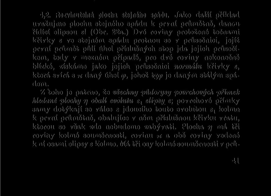 Z provedeného postupu je zrejmo, že v tomto případě bylo možno provésti rozvinutí dané plochy geometrickým postupem v mezích možných chyb,