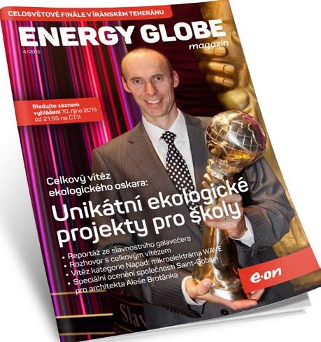 Energy Globe magazín On-line magazín, který je vydáván čtyřikrát do roka, přináší kromě výběru nejaktuálnějších novinek ze světa soutěže také řadu nezávislých článků o souvisejících tématech, kterými