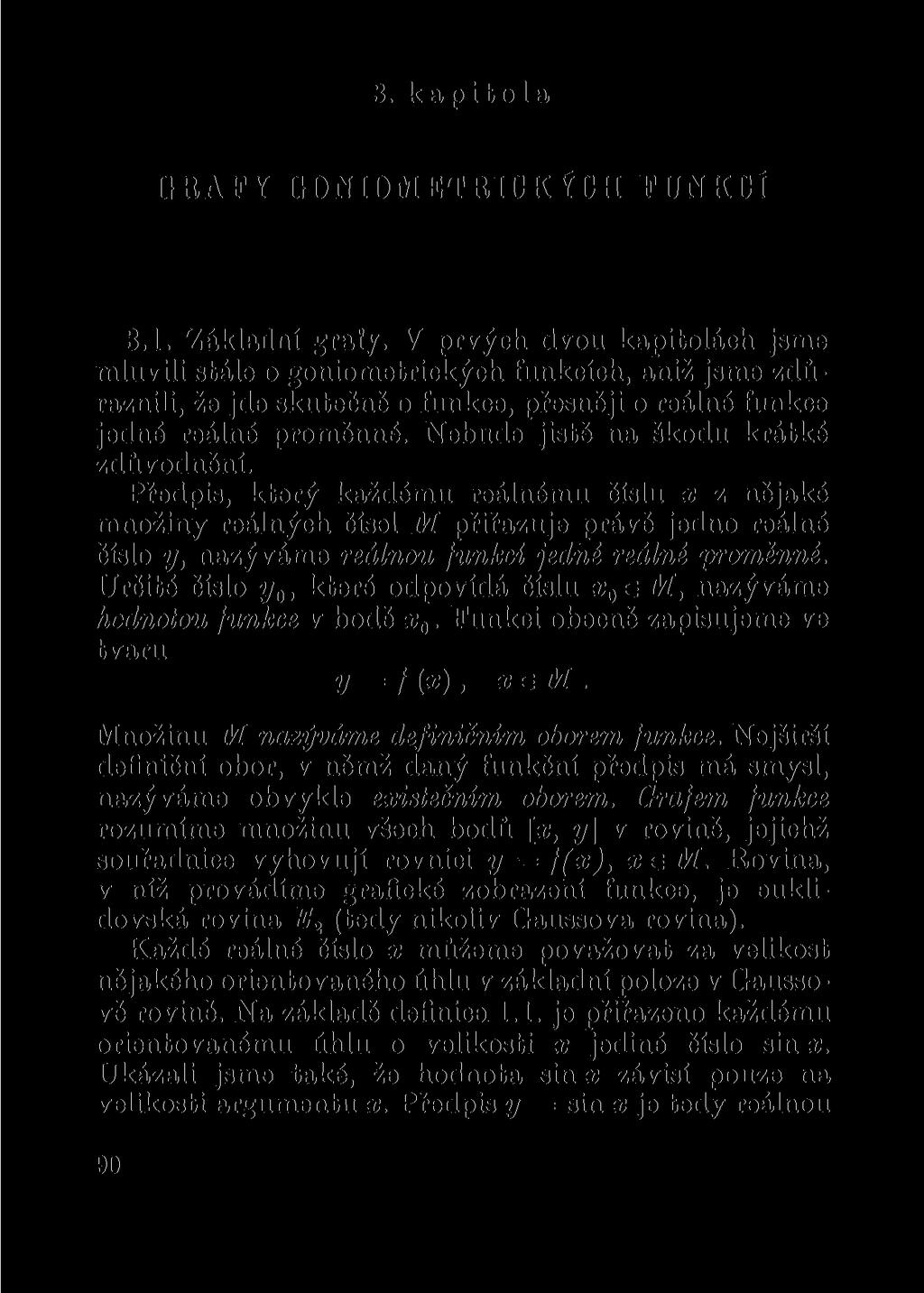 3. kapitola GRAFY GONIOMETRICKÝCH FUNKCÍ 3.1. Základní grafy.
